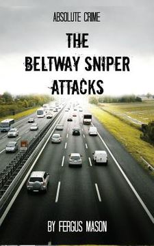 portada The Beltway Sniper Attacks (en Inglés)