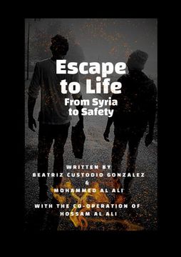 portada Escape to Life: From Syria to Safety (en Inglés)