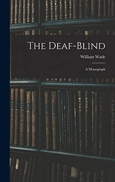 portada The Deaf-Blind: A Monograph (en Inglés)