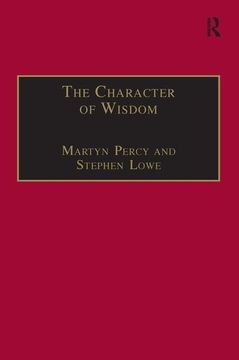 portada The Character of Wisdom: Essays in Honour of Wesley Carr (en Inglés)