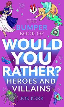 portada The Bumper Book of Would You Rather?: Heroes and Villains Edition