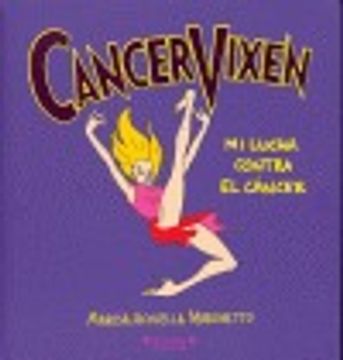Cancer Vixen: Mi Lucha Contra el Cancer