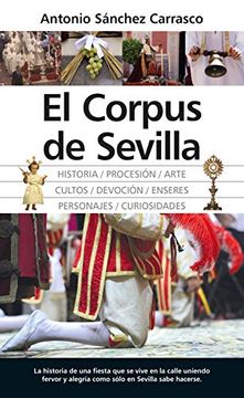 portada Corpus de Sevilla Historia,Procesion,Arte,Cultos,Devocion (in Spanish)