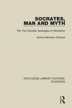 portada Socrates, Man and Myth: The Two Socratic Apologies of Xenophon (en Inglés)