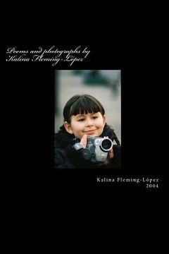 portada Poems and photographs by Kalina Fleming-López (en Inglés)