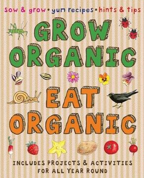 portada grow organic, eat organic: a practical activity book for beginners. lone morton (en Inglés)