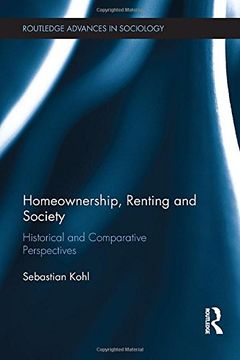 portada Homeownership, Renting and Society: Historical and Comparative Perspectives (en Inglés)