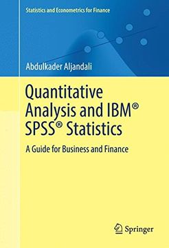 portada Quantitative Analysis and IBM® SPSS® Statistics: A Guide for Business and Finance (Statistics and Econometrics for Finance)