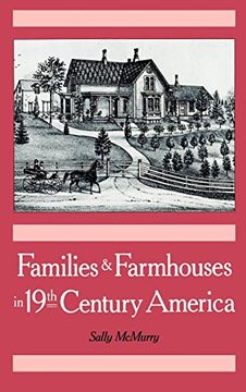 portada Families and Farmhouses in Nineteenth-Century America: Vernacular Design and Social Change (en Inglés)