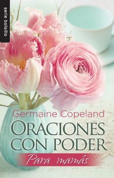 portada Oraciones con poder para mamás // Prayers That Avail Much for Moms (Serie Bolsillo) (Spanish Edition)