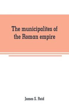 portada The municipalites of the Roman empire (en Inglés)