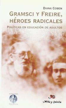 portada Gramsci y freire, heroes radicales (Fundacion Paidea)