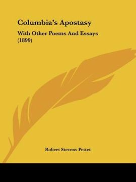 portada columbia's apostasy: with other poems and essays (1899) (en Inglés)