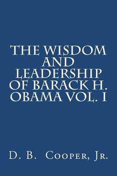 portada the wisdom and leadership of barack h. obama, vol. i (en Inglés)