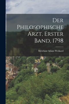 portada Der Philosophische Arzt, Erster Band, 1798 (en Alemán)