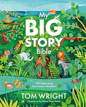 portada My big Story Bible: 140 Faithful Stories, From Genesis to Revelation