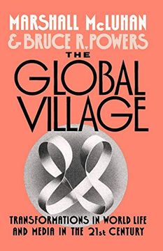 portada The Global Village: Transformations in World Life and Media in the 21St Century (Communication and Society) (in English)