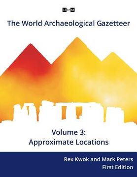portada The World Archaeological Gazetteer: Approximate Locations (en Inglés)