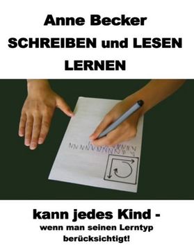 portada Schreiben und Lesen Lernen Kann Jedes Kind - Wenn man Seinen Lerntyp Berücksichtigt! (in German)