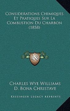 portada Considerations Chimiques Et Pratiques Sur La Combustion Du Charbon (1858) (in French)