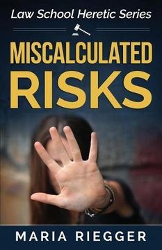 portada Miscalculated Risks: Volume 1 (Law School Heretic)