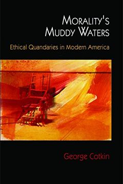 portada Morality's Muddy Waters: Ethical Quandaries in Modern America (en Inglés)