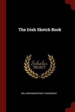 portada The Irish Sketch Book (en Inglés)