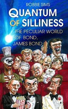 portada Quantum of Silliness: The Peculiar World of Bond, James Bond (en Inglés)