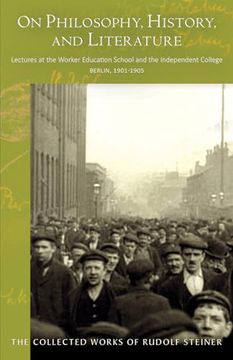 portada On Philosophy, History, and Literature: Lectures at the Worker Education School and the Independent College, Berlin, 1901-1905 (Cw 51)