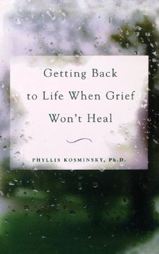 portada Getting Back to Life When Grief Won't Heal (en Inglés)