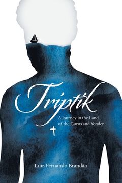 portada Triptik: A Journey in the Land of the Gurus and Yonder (en Inglés)
