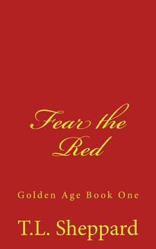 portada Fear the Red: Golden Age Book One (en Inglés)
