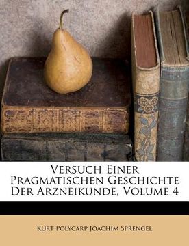 portada Versuch Einer Pragmatischen Geschichte Der Arzneikunde, Volume 4 (in German)
