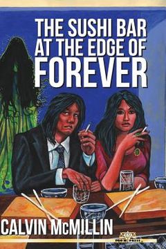 portada The Sushi Bar At The Edge Of Forever (en Inglés)