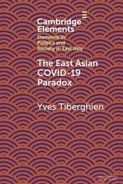 portada The East Asian Covid-19 Paradox (Elements in Politics and Society in East Asia) (en Inglés)