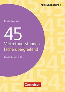 portada 45 Vertretungsstunden - Fächerübergreifend: Für die Klassen 5-10 (in German)