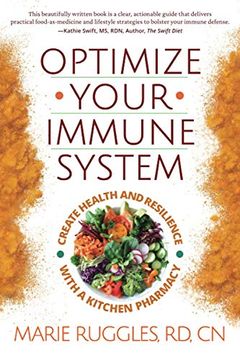 portada Optimize Your Immune System: Create Health and Resilience With a Kitchen Pharmacy (in English)