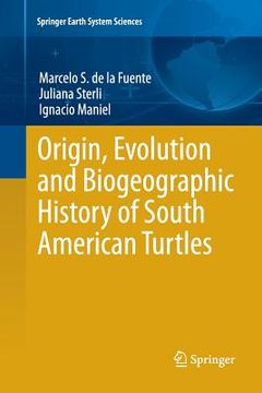 portada Origin, Evolution and Biogeographic History of South American Turtles (in English)