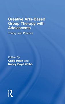 portada Creative Arts-Based Group Therapy With Adolescents: Theory and Practice (en Inglés)