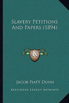 portada slavery petitions and papers (1894) (en Inglés)