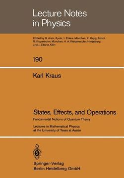 portada states, effects, and operations: fundamental notions of quantum theory lectures in mathematical physics at the university of texas at austin (en Inglés)