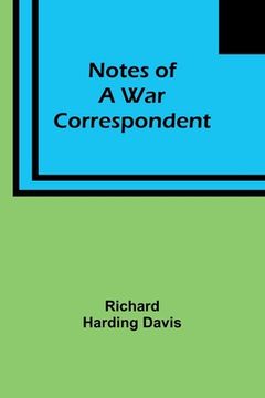 portada Notes of a War Correspondent (in English)