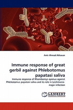 portada immune response of great gerbil against phlebotomus papatasi saliva (en Inglés)