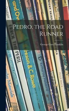 portada Pedro, the Road Runner (en Inglés)