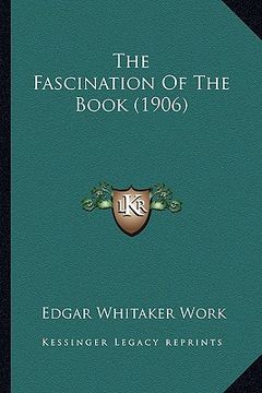 portada the fascination of the book (1906)