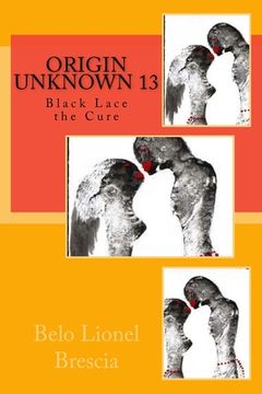 portada Origin Unknown 13: Black Lace the Cure (in English)