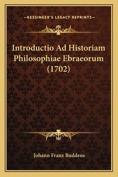 portada Introductio Ad Historiam Philosophiae Ebraeorum (1702) (en Latin)