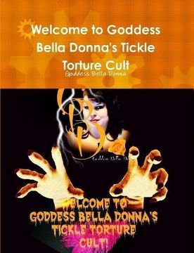 portada Welcome to Goddess Bella Donna's Tickle Torture Cult