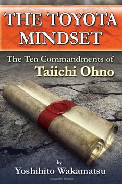 portada The Toyota Mindset, the Ten Commandments of Taiichi Ohno (en Inglés)