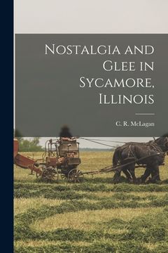 portada Nostalgia and Glee in Sycamore, Illinois (in English)